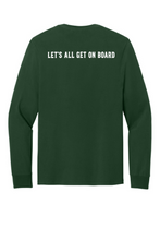 Load image into Gallery viewer, PBIS Oak Ridge Let's All Get on Board- Long Sleeve T-shirt - Forest Green