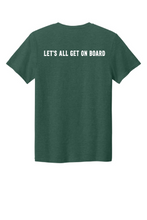 Load image into Gallery viewer, PBIS Oak Ridge Let's All Get on Board- Short Sleeve T-shirt - Forest Green