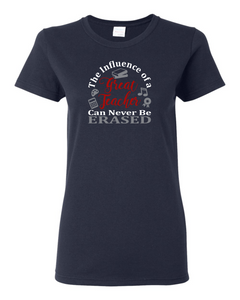 The Influence of a Great Teacher Can Never Be Erased - T-Shirt